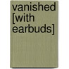 Vanished [With Earbuds] door Karen Robards