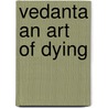 Vedanta An Art Of Dying door Set Osho