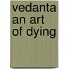 Vedanta An Art Of Dying by Set Osho