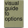Visual Guide to Options door Jared A. Levy