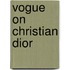 Vogue on Christian Dior