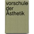 Vorschule der Ästhetik