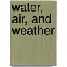 Water, Air, and Weather door Jennifer Coates-Conroy