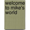 Welcome to Mike's World door To Be Announced