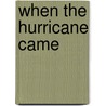 When the Hurricane Came by Nechama Liss-Levinson