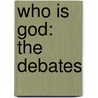 Who Is God: The Debates door Wesley Muhammad