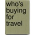 Who's Buying for Travel