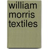 William Morris Textiles by Linda Parry