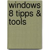 Windows 8 Tipps & Tools door Christian Immler