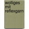 Wolliges Mit Reflexgarn by Peter N. Ller