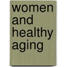 Women and Healthy Aging door J. Dianne Garner