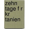 Zehn Tage F R Kr Tanien by Nicole W