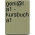 geni@l A1 - Kursbuch A1