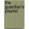 the Guardian's Playlist by J. Powell Ogden