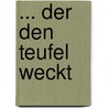 ... der den Teufel weckt by Maxi Hill