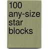 100 Any-size Star Blocks door Rita Weiss