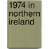 1974 in Northern Ireland