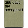 299 Days: The Stronghold door Glen Tate