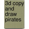 3D Copy and Draw Pirates door Barry Green