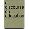 A Discourse on Education door John Quincy Adams