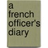 A French Officer's Diary