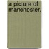 A Picture of Manchester.