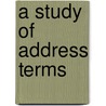 A Study of Address Terms by Joseph Benjamin Archibald Afful