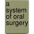 A System of Oral Surgery