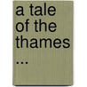 A Tale of the Thames ... door Joseph Ashby. Sterry