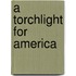 A Torchlight for America