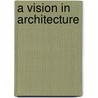 A Vision In Architecture by Suha Ozkan