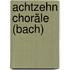 Achtzehn Choräle (Bach)