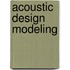 Acoustic Design Modeling