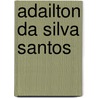 Adailton da Silva Santos door Jesse Russell