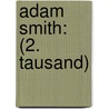 Adam Smith: (2. Tausand) by Jentsch Carl