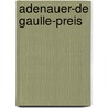 Adenauer-de Gaulle-Preis by Jesse Russell