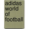 Adidas World of Football door Jesse Russell