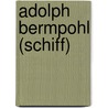 Adolph Bermpohl (Schiff) by Jesse Russell