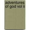 Adventures Of God Vol Ii door Michael E. Morgan