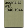 Aegina at War, 1940-1944 by Argyris Fortounas