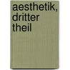 Aesthetik, dritter Theil by Friedrich Theodor Vischer