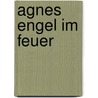 Agnes     Engel im Feuer by Jesse Russell
