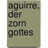 Aguirre, der Zorn Gottes door Jesse Russell