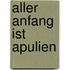 Aller Anfang ist Apulien