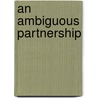 An Ambiguous Partnership door Menahem Kaufman