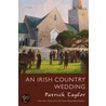 An Irish Country Wedding by Patrick Taylor