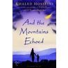 And the Mountains Echoed door Khaled Khaled Hosseini