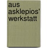 Aus Asklepios' Werkstatt door Carl Ludwig Schleich