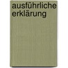 Ausführliche Erklärung by Christoph Lichtenberg Georg
