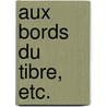 Aux bords du Tibre, etc. door Oscar De Poli